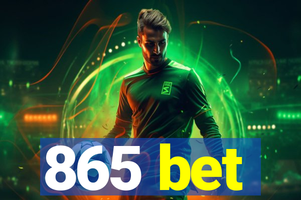 865 bet